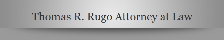 Thomas R. Rugo Attorney at Law