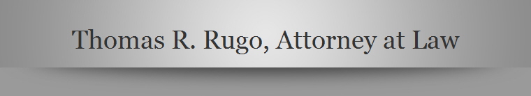 Thomas R. Rugo, Attorney at Law